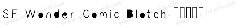 SF Wonder Comic Blotch字体转换